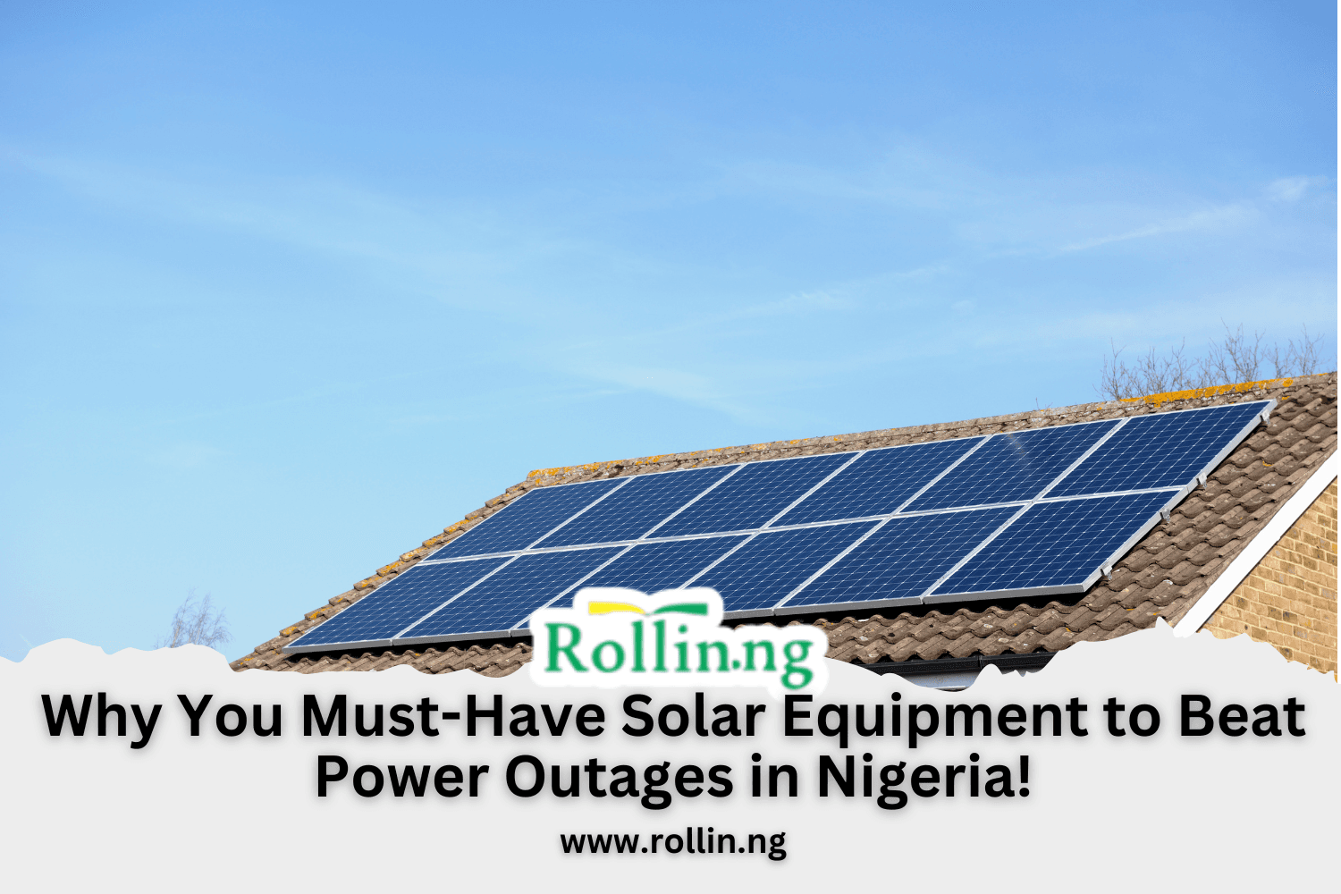 Why You Must-Have Solar Equipment to Beat Power Outages in Nigeria!