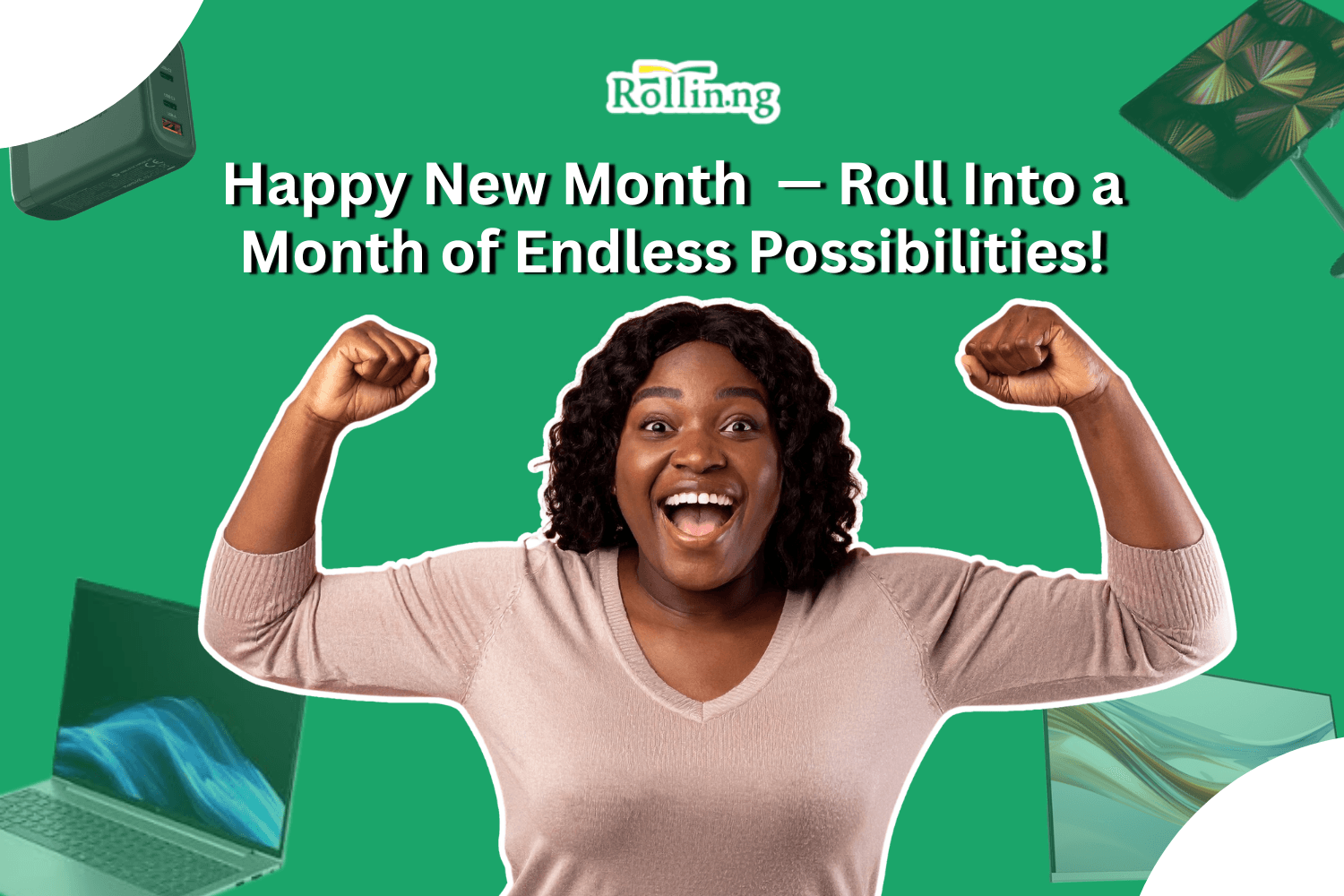 Happy New Month — Roll Into a Month of Endless Possibilities!
